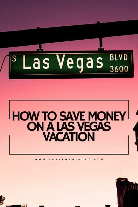 Save Money in Las Vegas: Tips and Tricks for Budget-Friendly Travel