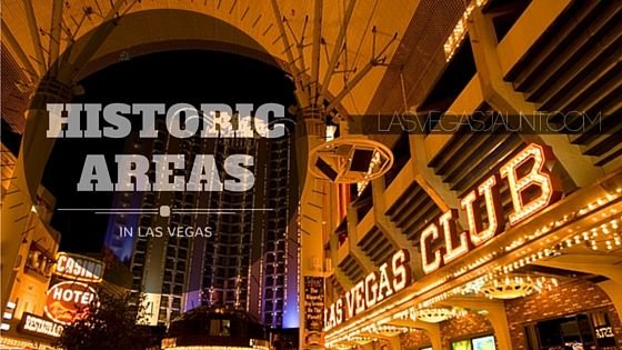 Historic Areas In Las Vegas Worth Seeing