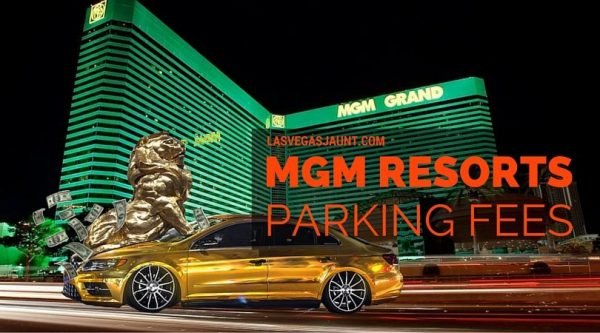 MGM Resorts Vegas Parking Fee Rates And Rules