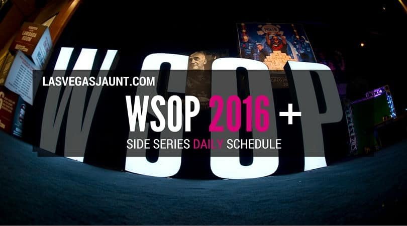 WSOP 2016 Side Series Full Daily Schedule