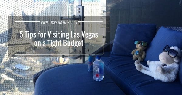 5 Tips for Visiting Las Vegas on a Tight Budget