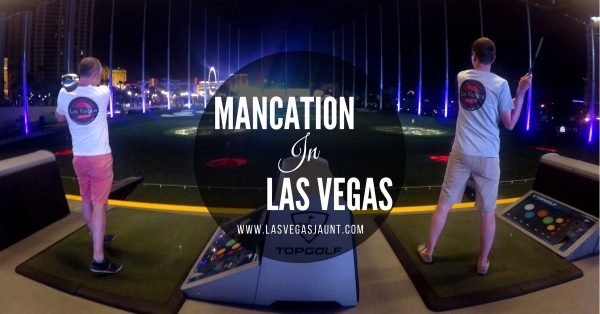 Mancations In Las Vegas