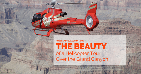 The beauty of a grand canyon helicopter tour