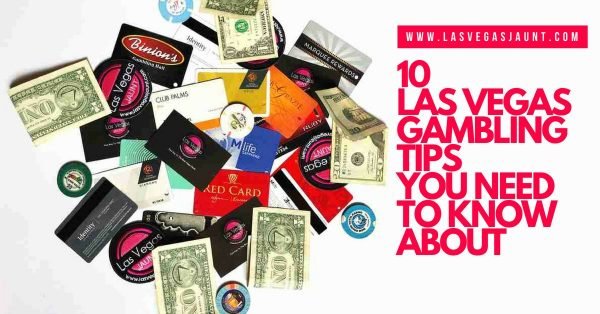 10 Las Vegas Gambling Tips