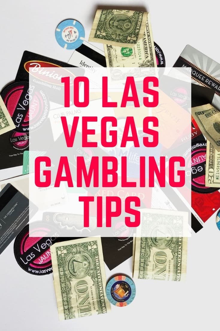 10 Las Vegas Gambling Tips You Need to Know About