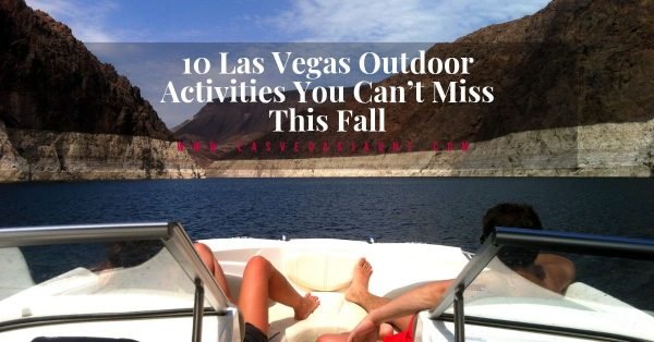 Las Vegas Outdoor Activities You Can’t Miss This Fall