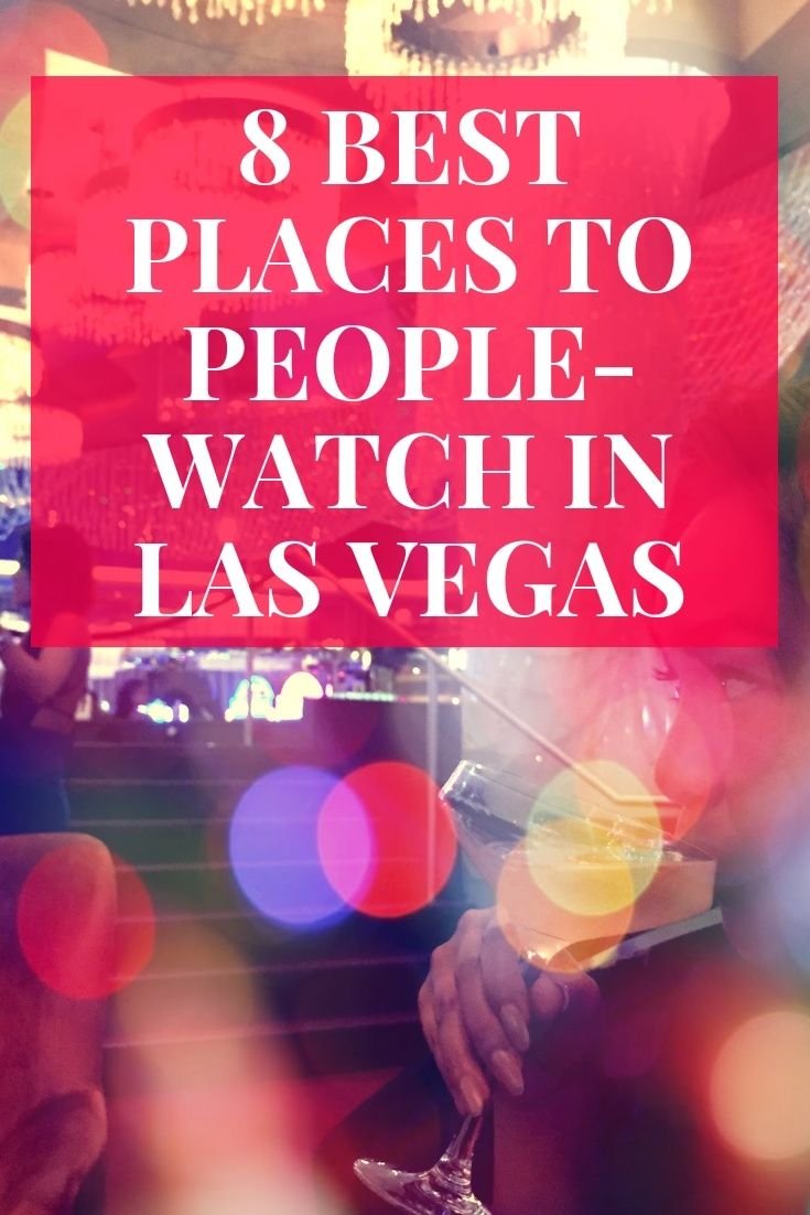 Best Places To People-Watch In Vegas