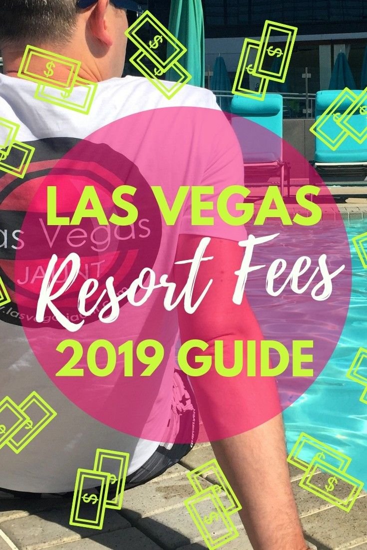 Las Vegas Resort Fees 2019 List
