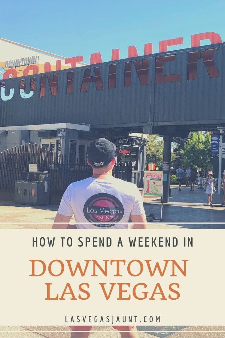 How to Spend a Weekend in Downtown Las Vegas