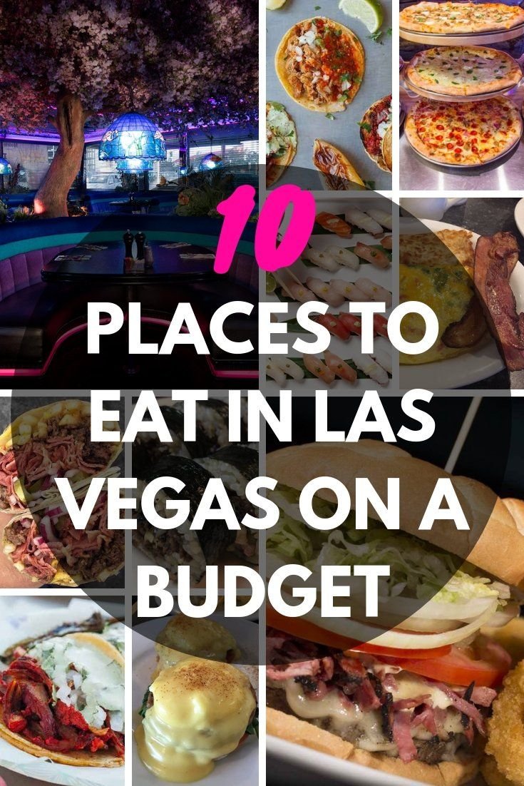 The 10 Best Places to Eat in Las Vegas On a Budget