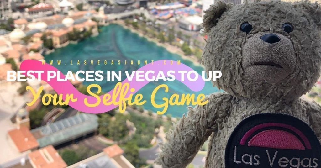 Best Places in Vegas to Up Your Selfie Game