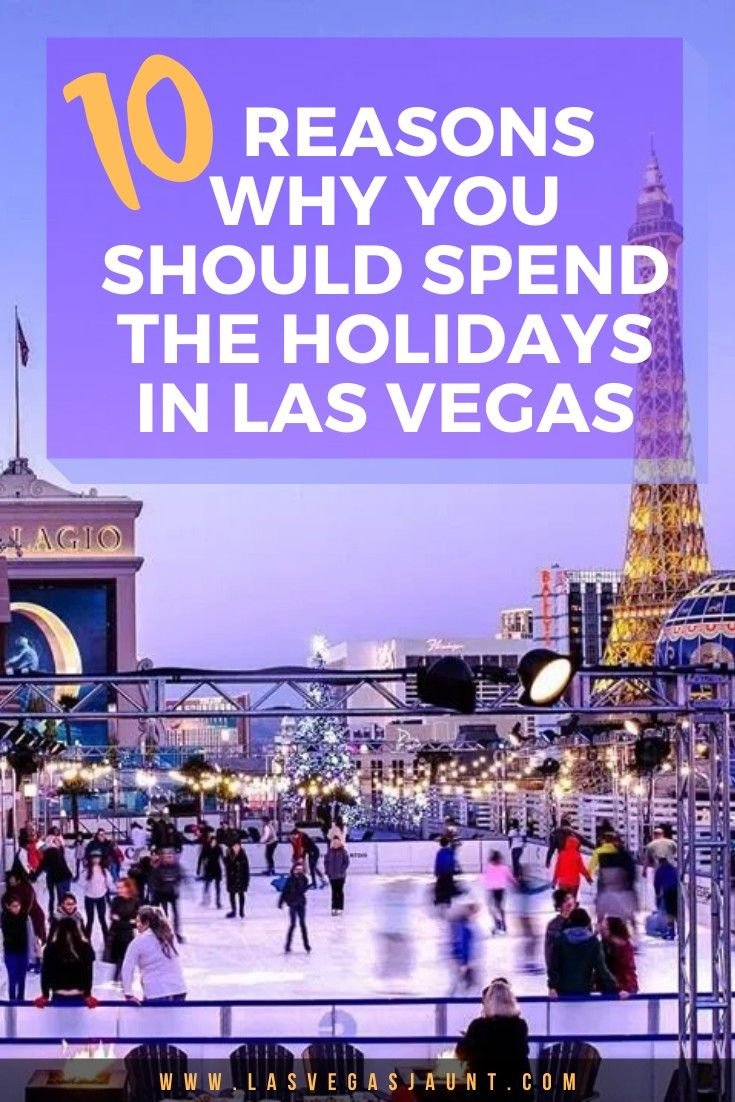 10 Reasons Why You Should Spend the Holidays in Las Vegas