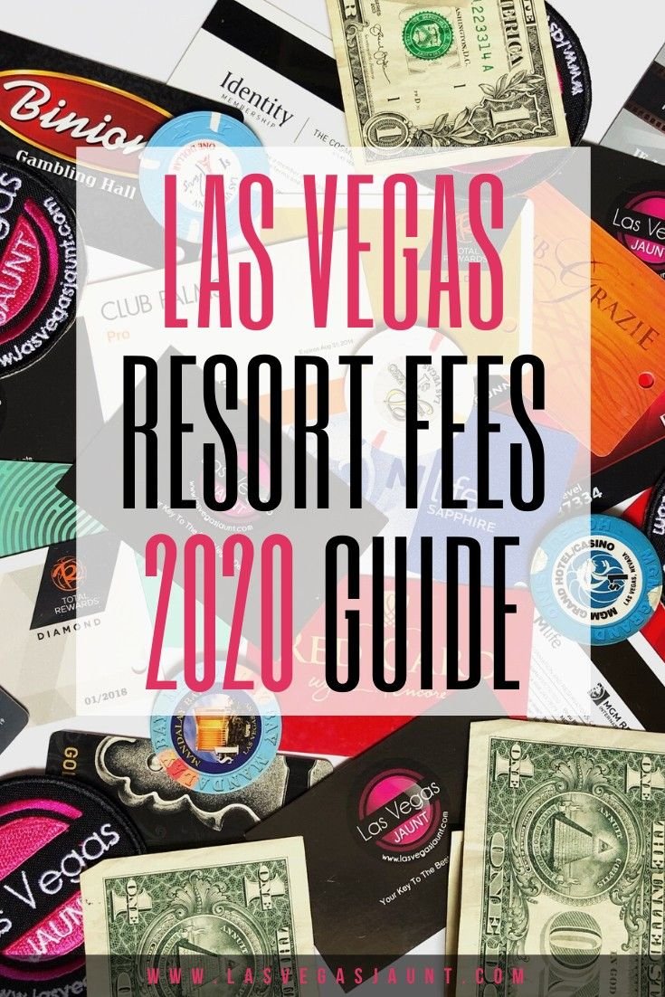 Las Vegas Resort Fees 2020 Guide