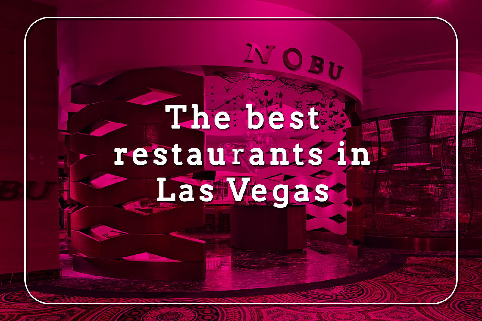 the-best-restaurants-in-las-vegas-best-views-best-values