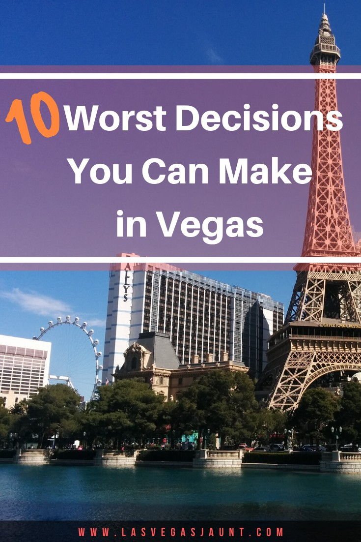 10 Worst Decisions You Can Make in Vegas