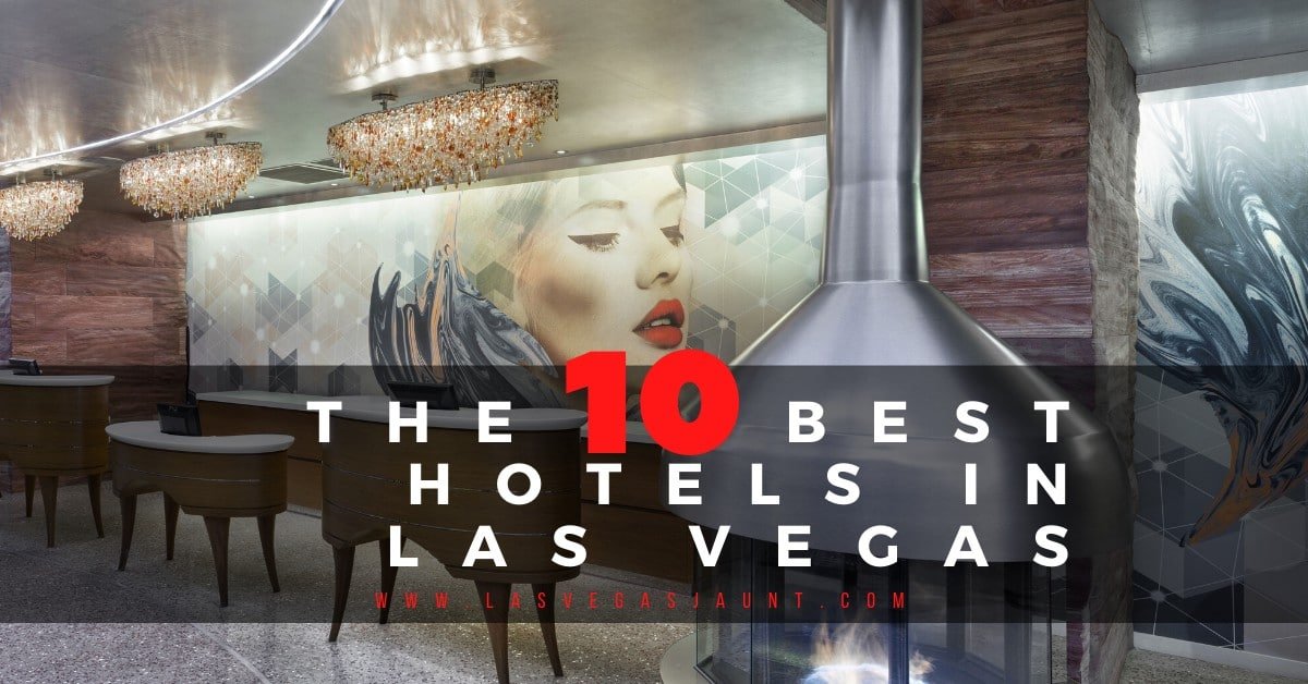 The Best Hotels in Las Vegas