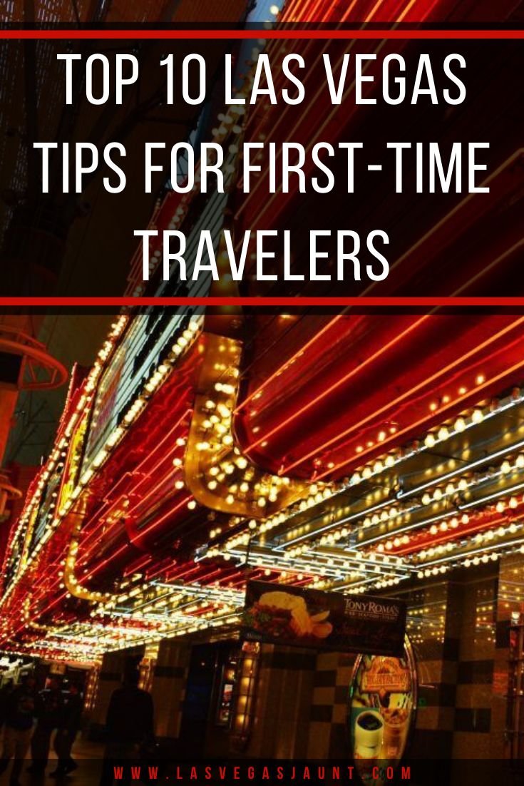 Top 10 Las Vegas Tips for First-Time Travelers