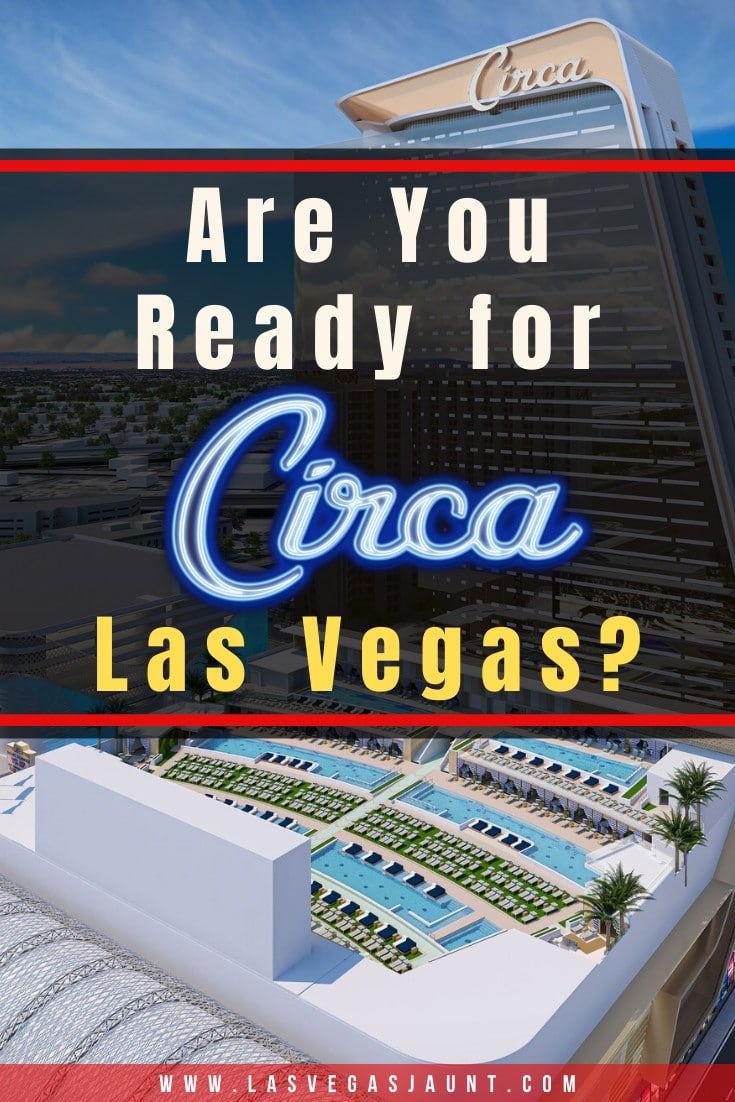 Are You Ready for Circa Las Vegas?