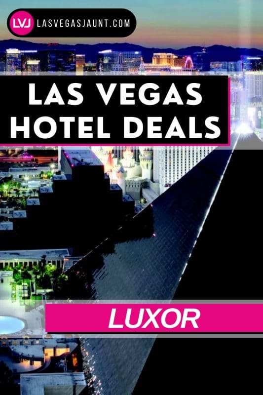 Luxor Hotel Las Vegas Deals Promo Codes & Discounts