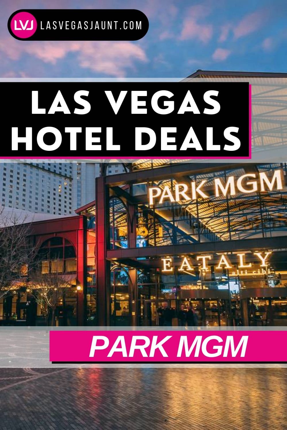 Park MGM Hotel Las Vegas Deals Promo Codes & Discounts