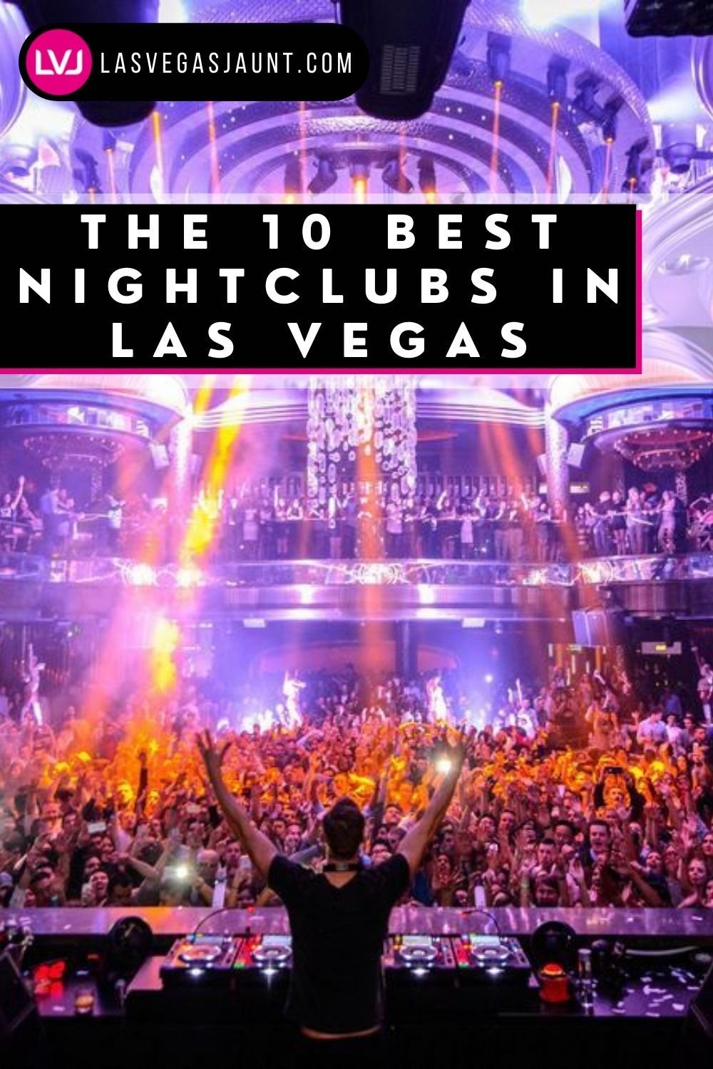 The 10 Best Nightclubs in Las Vegas