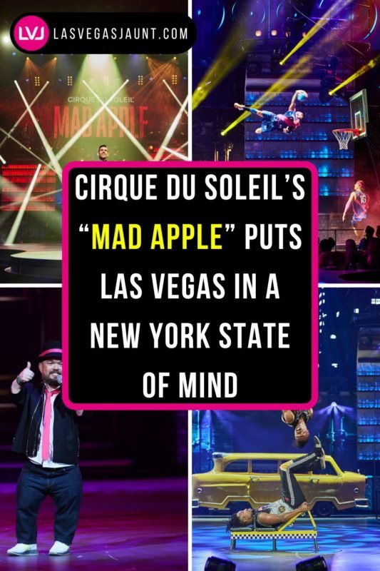 Cirque du Soleil’s “Mad Apple” Puts Las Vegas in a New York State of Mind