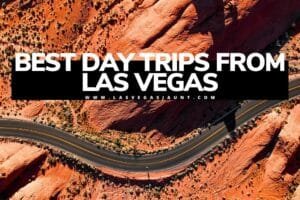 Best Day Trip From Las Vegas