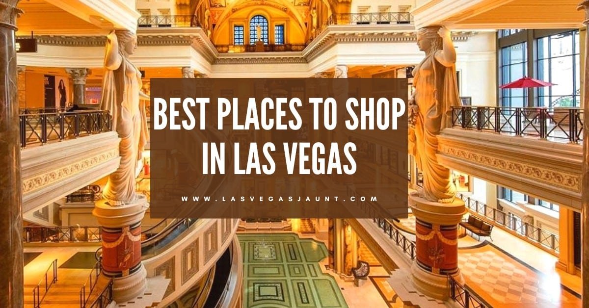 Best Places to Shop in Las Vegas
