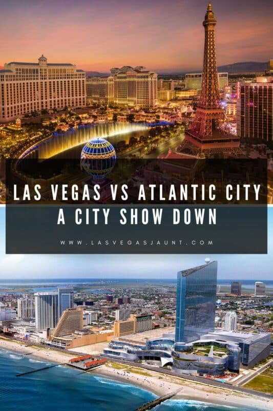 Las Vegas vs Atlantic City Which is Best?