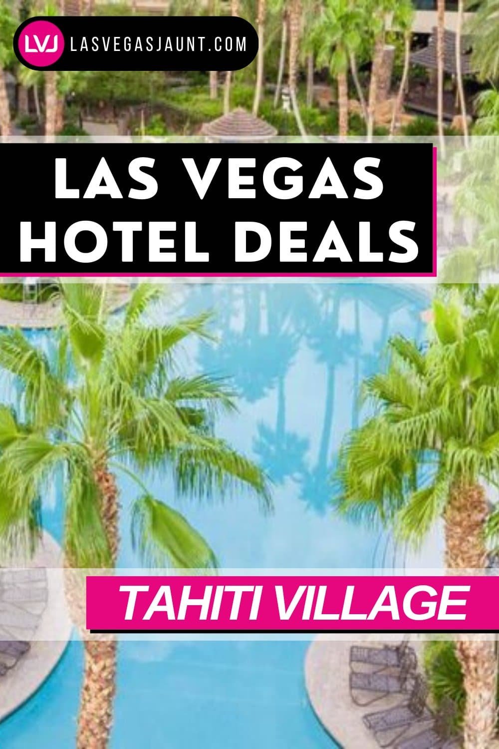 Tahiti Village Resort & Spa Las Vegas Deals Promo Codes Discounts