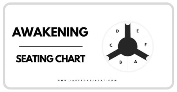 Awakening Seating Chart Las Vegas