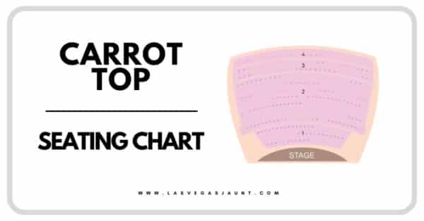 Carrot Top Seating Chart Las Vegas