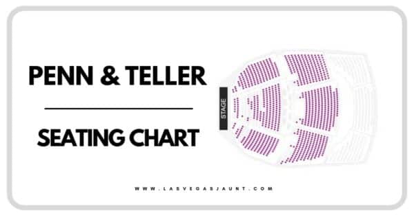 Penn & Teller Seating Chart Las Vegas