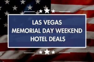 Las-Vegas-Memorial-Day-Hotel-Deals