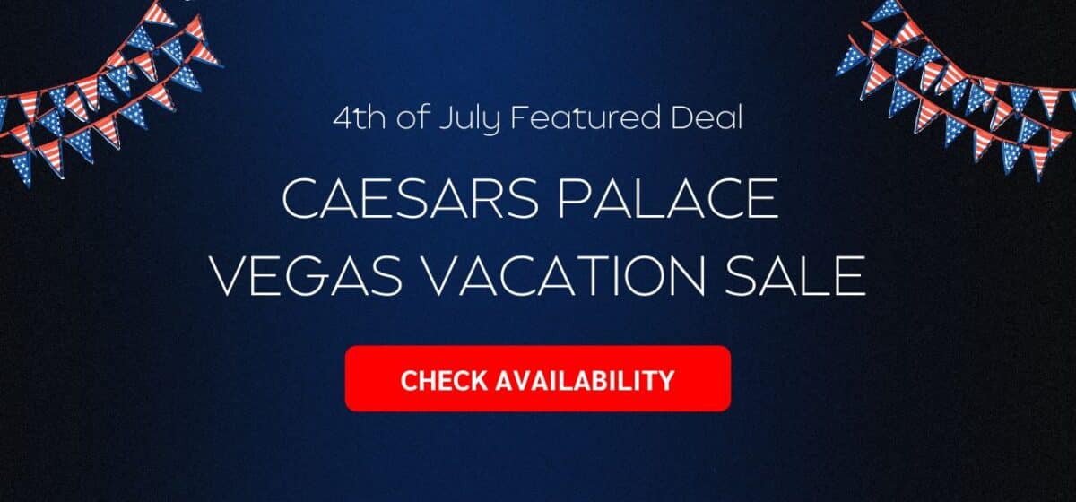 Caesars-Palace-4-July-Promo-Discount