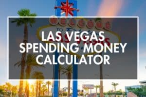 Las-Vegas-Spending-Money-Calculator