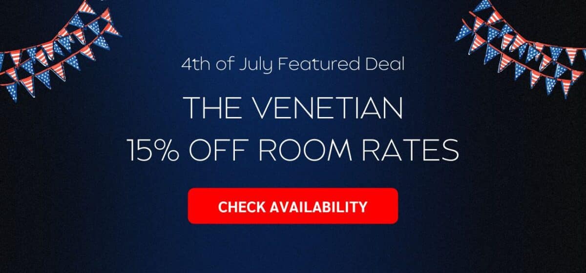 venetian-4-July-Promo-Discount